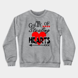 Guilty Of Stealing Hearts Crewneck Sweatshirt